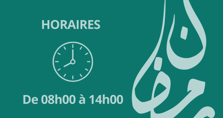 Nos horaires – Ramadan 2026